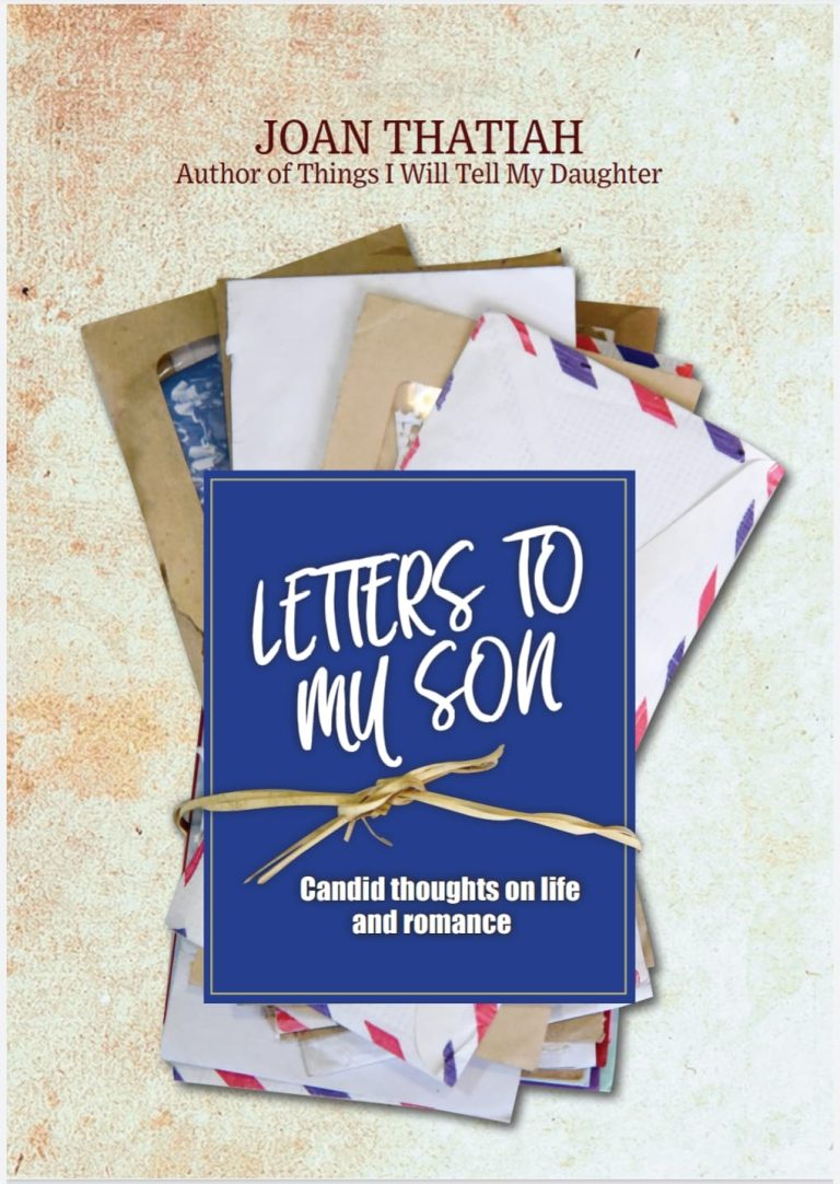 Letters To My Son - Candid thoughts on life and romance By Joan Thatiah